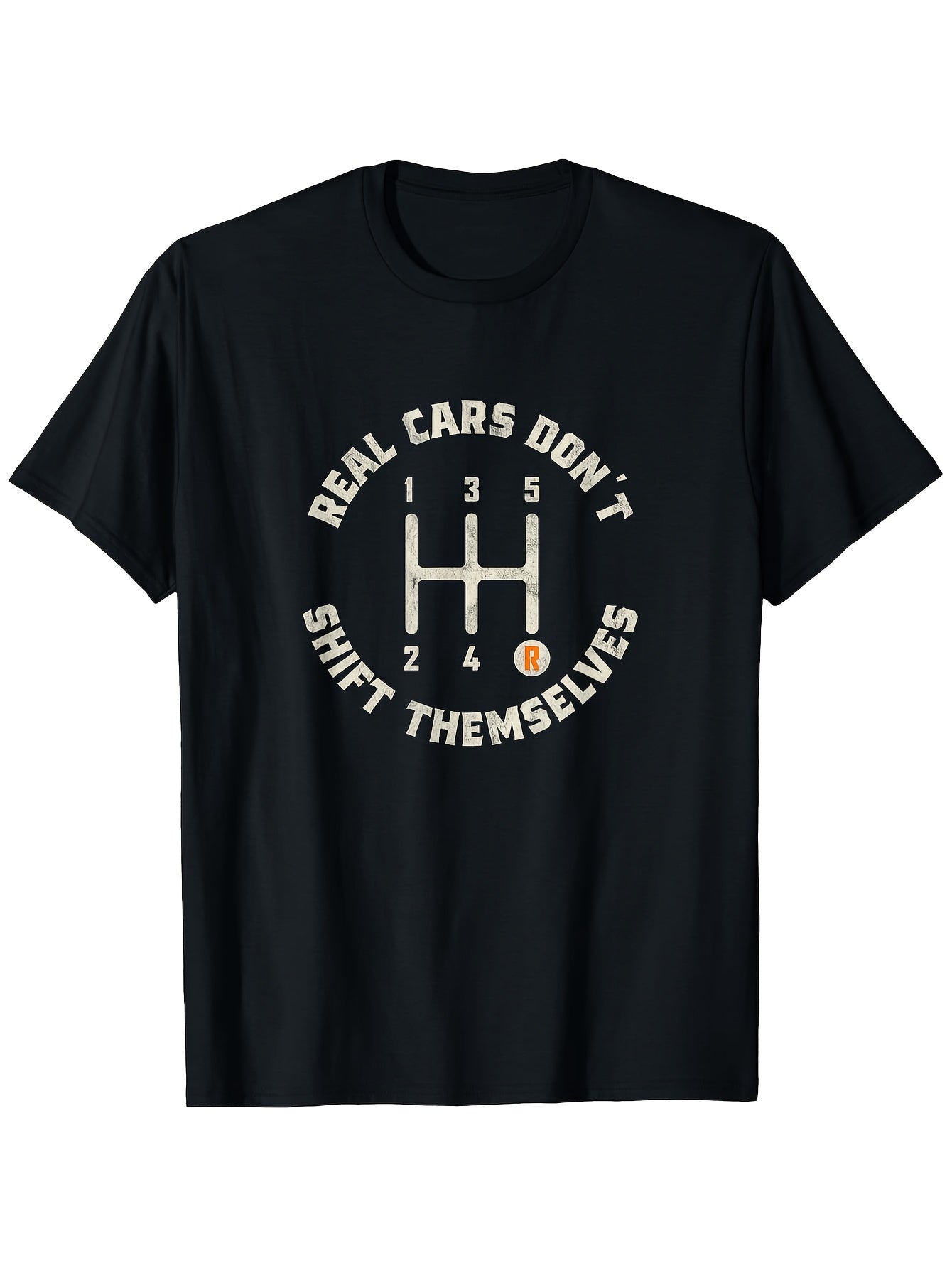 Real Cars Don't Shift Themselves T-Shirt – Black Short-Sleeve Crew Neck for Gearheads, Casual Automotive Humor, Stylish and Comfortable Fit | Car Enthusiast Graphic Tee | Perfect Gift for Drivers