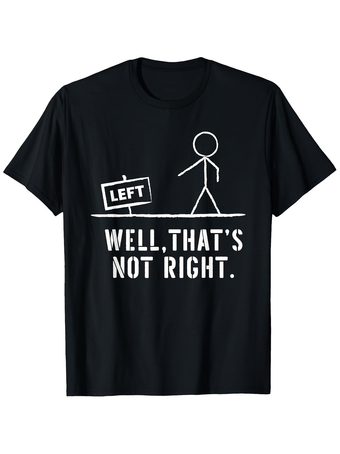 Playful Directional Statement T-Shirt – Black Short-Sleeve Crew Neck Humor Style, Casual Essential, Relaxed Fit | Left Turn Wit T-Shirt | Comfortable Fit, Perfect for Geeks and Jokesters.