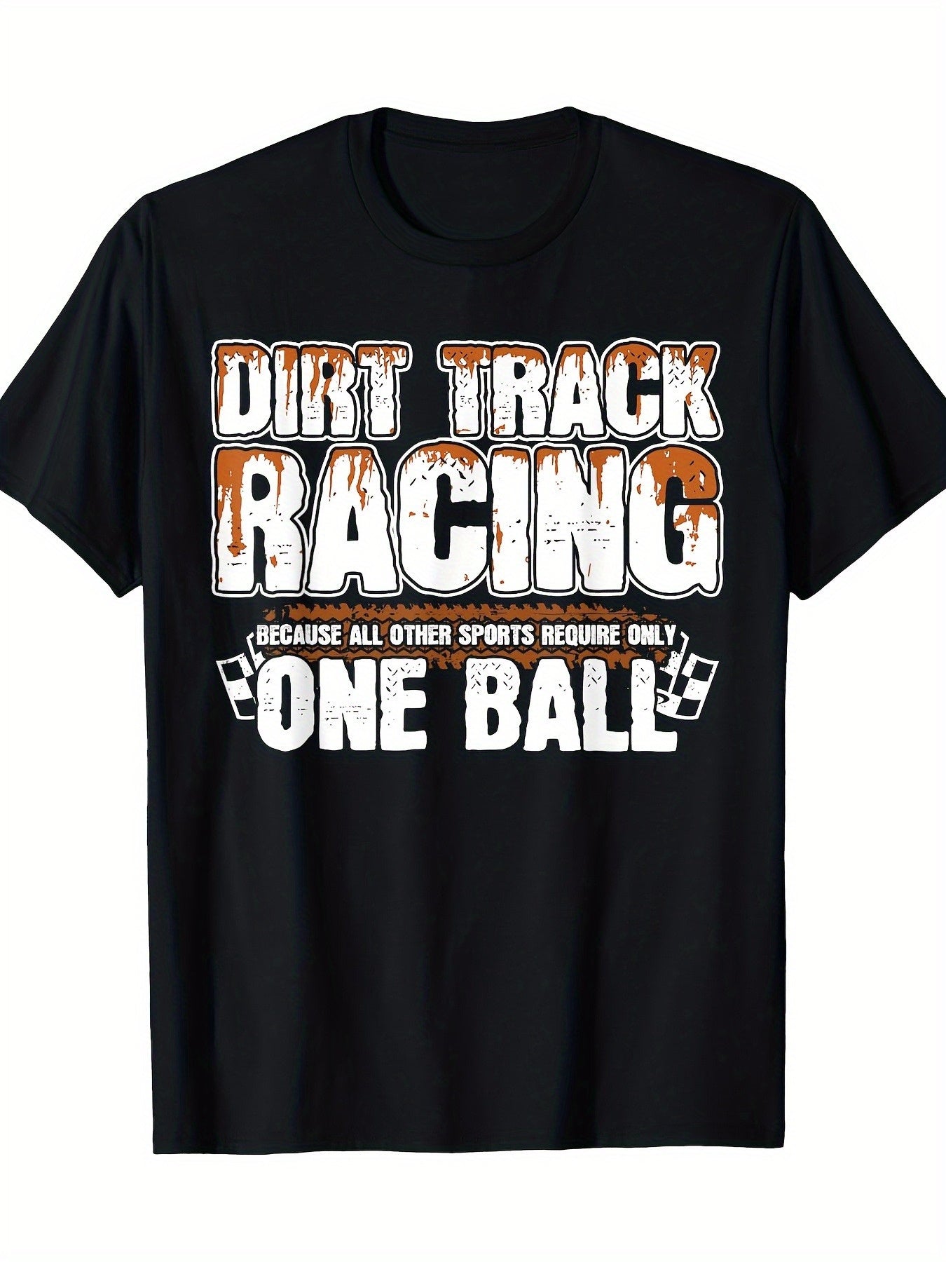 Bold Statement Dirt Track Racing T-Shirt – Black Short-Sleeve Crew Neck for Racing Enthusiasts, Eye-Catching Graphic, Comfortable Casual Fit | Perfect Gift for Motorsports Lovers | Unisex Design for All Occasions