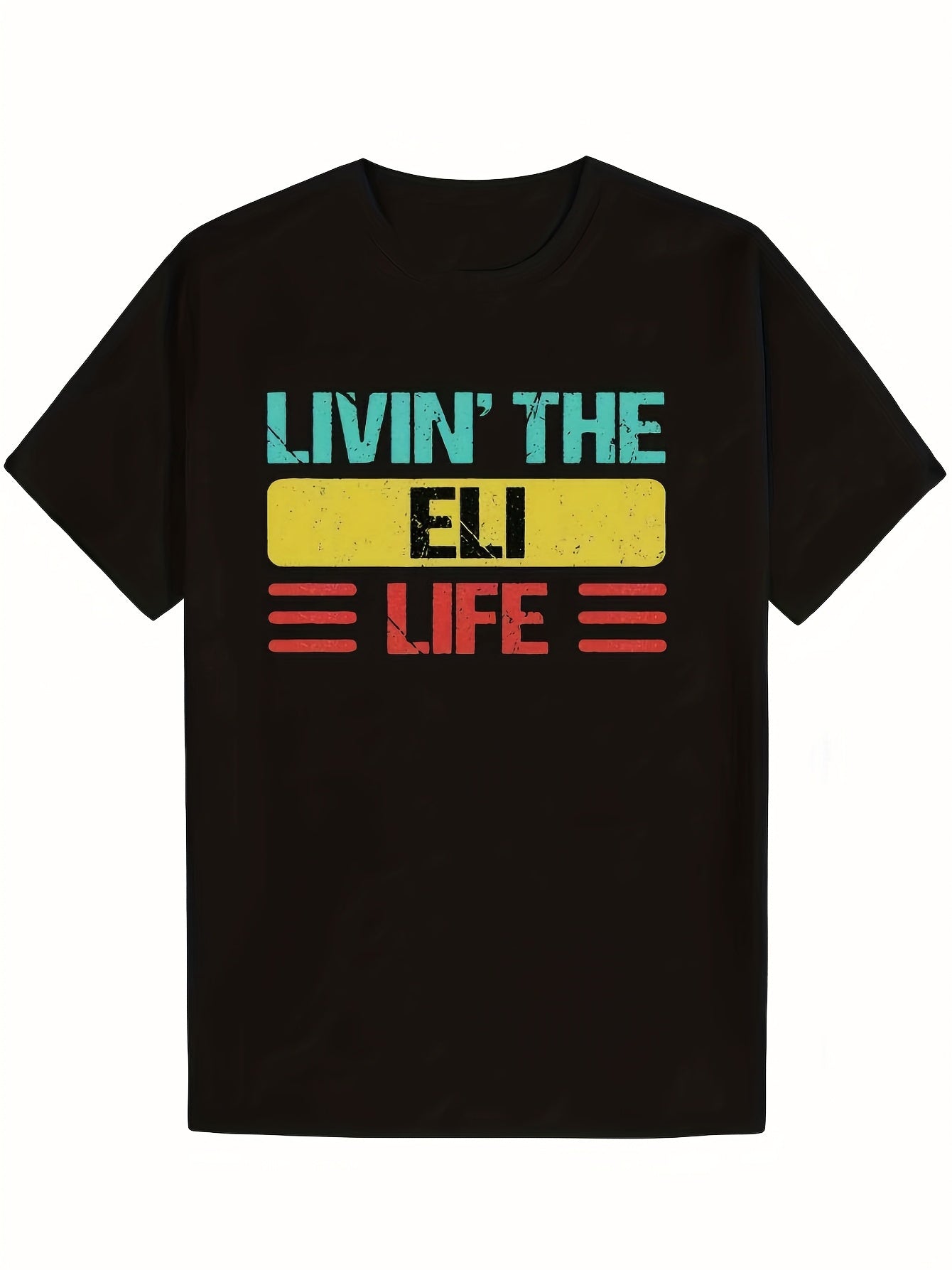 Livin' the Eli Life Graphic T-Shirt – Black Short-Sleeve Crew Neck Summer Essential, Fun and Relaxed Fit, Perfect for Everyday Wear | Trendy Statement T-Shirt | Comfortable and Stylish Look.