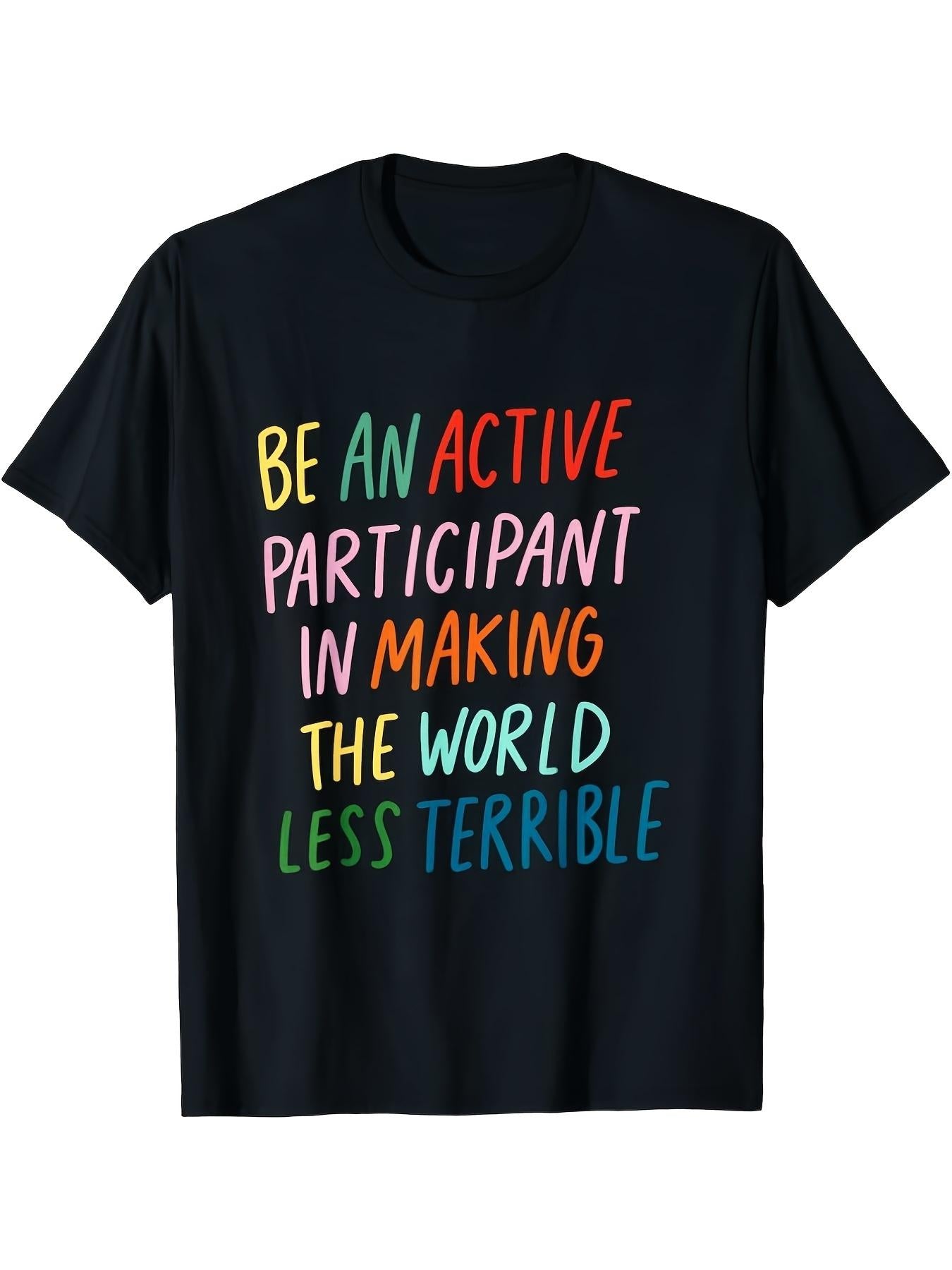 Men's Funny Quote Long Sleeve T-Shirt Become an active participant in making the world a better place, inspirational graphic T-shirt, 180gsm, 100% crew neck, light gray with large colorful print, casual style, suitable for all seasons, crew neck,