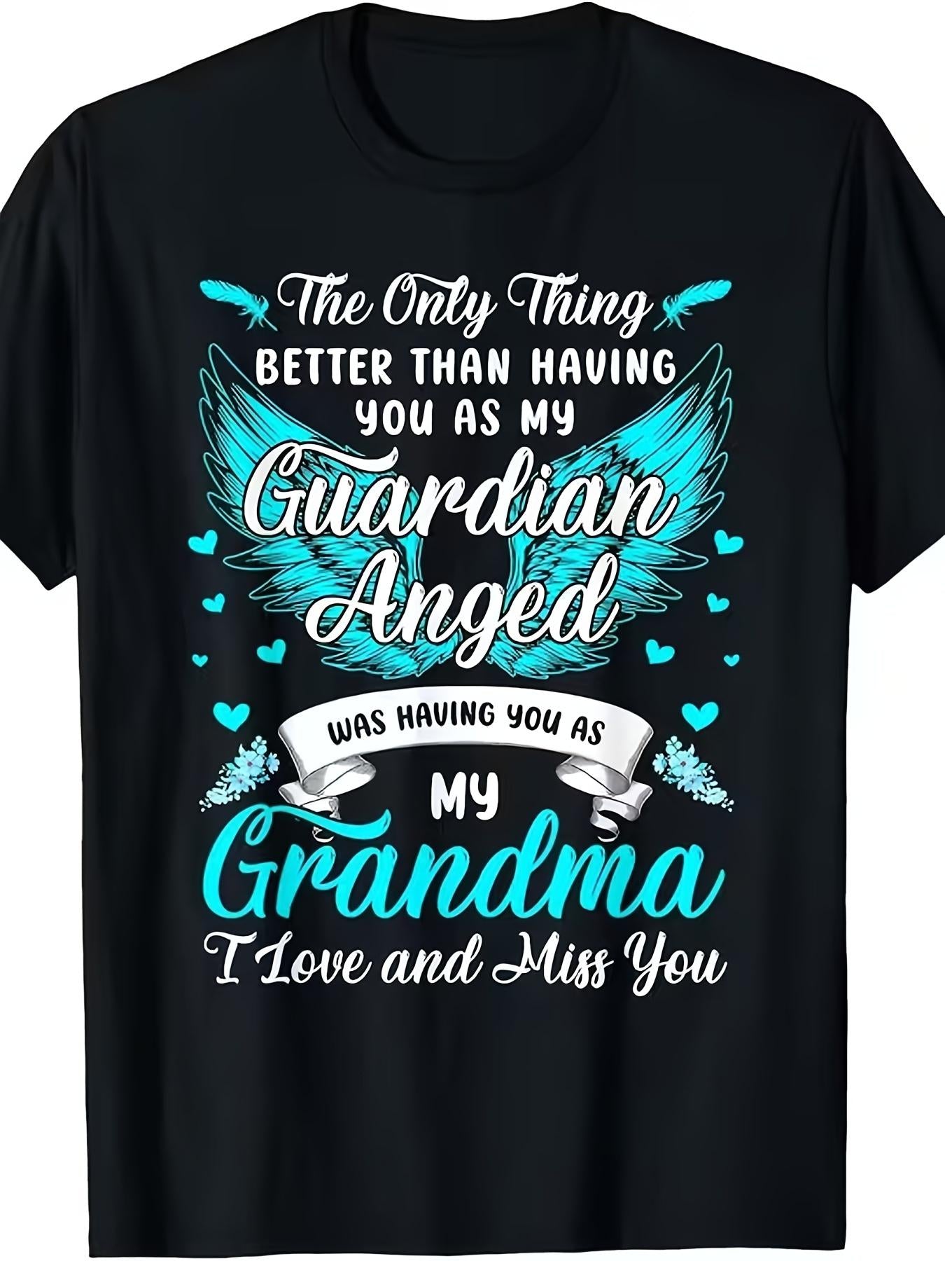 Local: My Grandma is my guardian angel. I miss her. Happy Mother's Day T-shirt. A wonderful printed T-shirt gift for mom